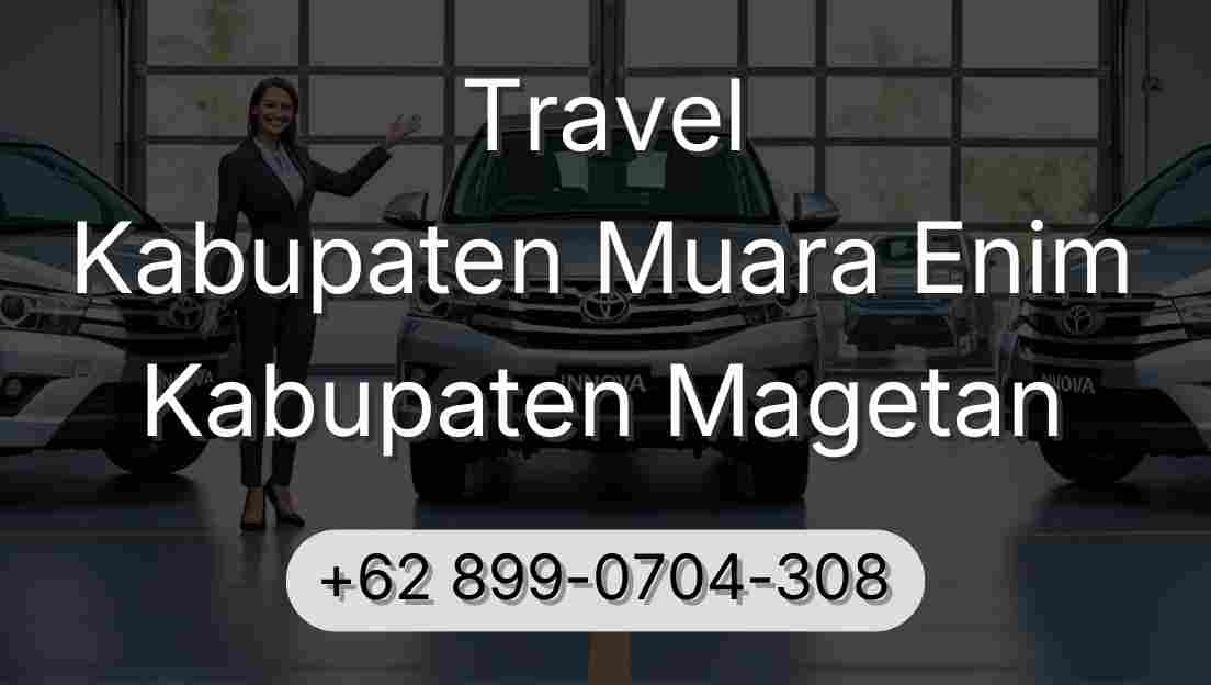 Travel Kabupaten Muara Enim Kabupaten Magetan