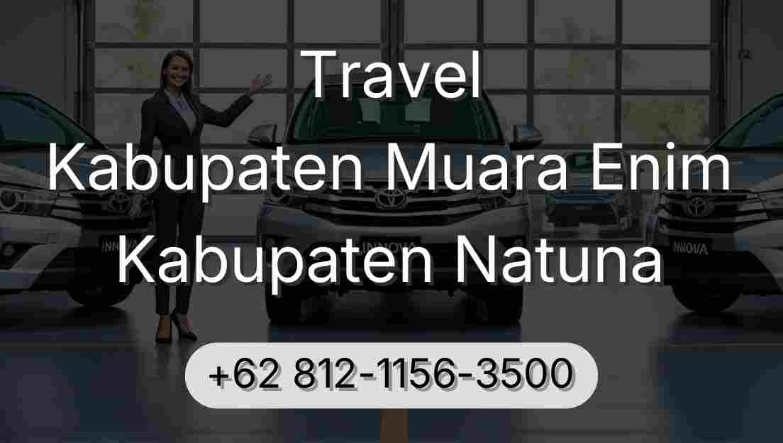 Travel Kabupaten Muara Enim Kabupaten Natuna