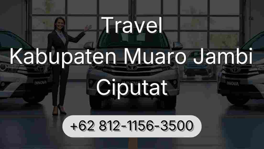Travel Kabupaten Muaro Jambi Ciputat
