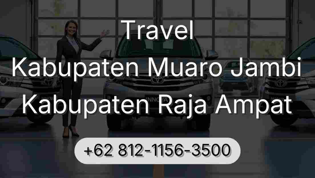 Travel Kabupaten Muaro Jambi Kabupaten Raja Ampat