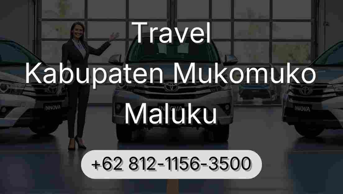 Travel Kabupaten Mukomuko Maluku