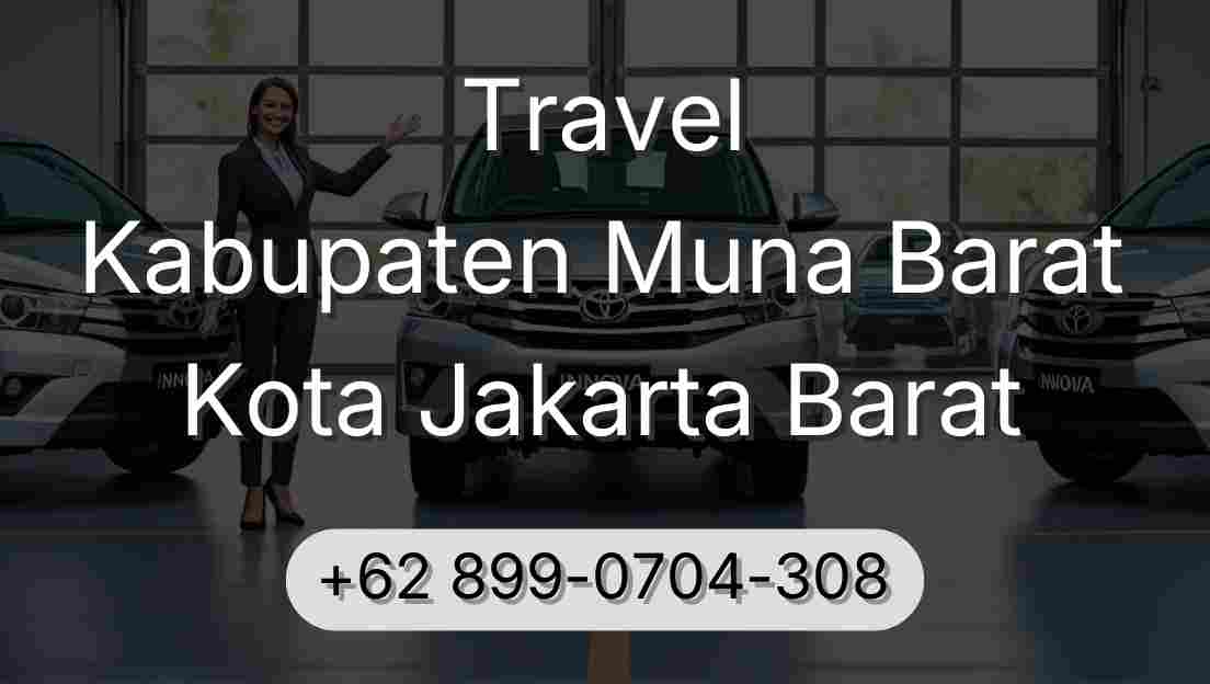 Travel Kabupaten Muna Barat Kota Jakarta Barat