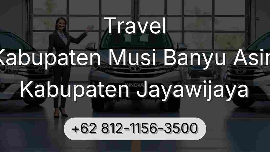 Travel Kabupaten Musi Banyu Asin Kabupaten Jayawijaya