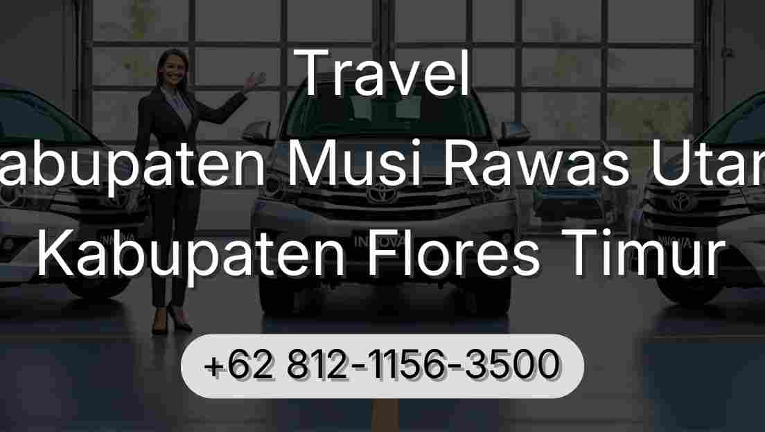 Travel Kabupaten Musi Rawas Utara Kabupaten Flores Timur