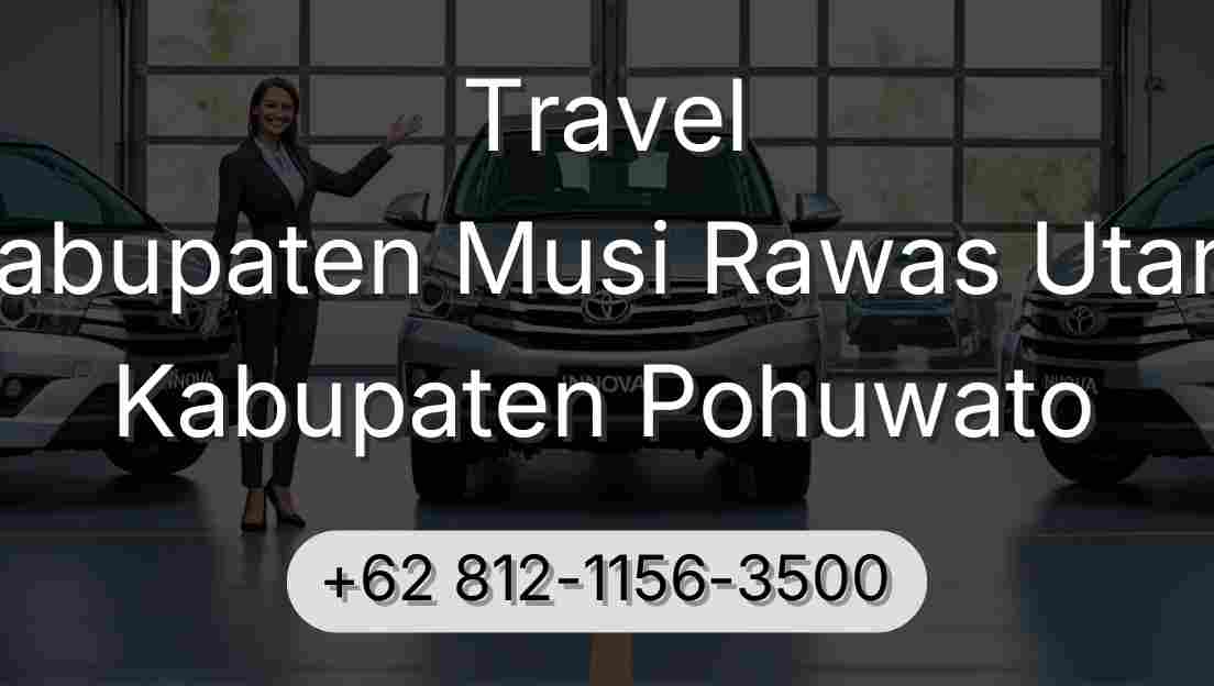 Travel Kabupaten Musi Rawas Utara Kabupaten Pohuwato