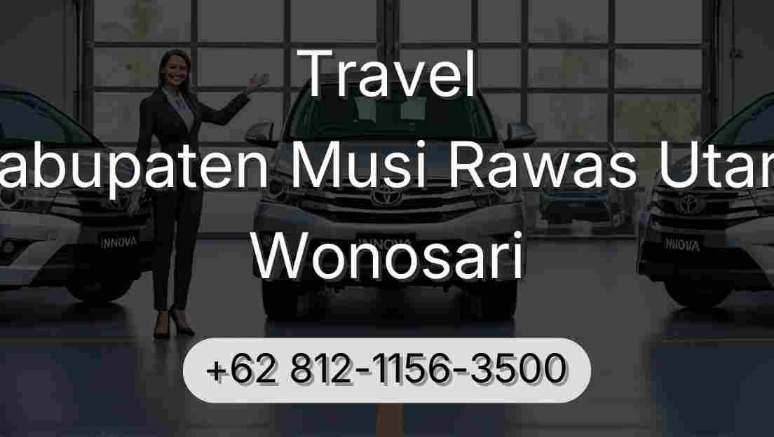 Travel Kabupaten Musi Rawas Utara Wonosari