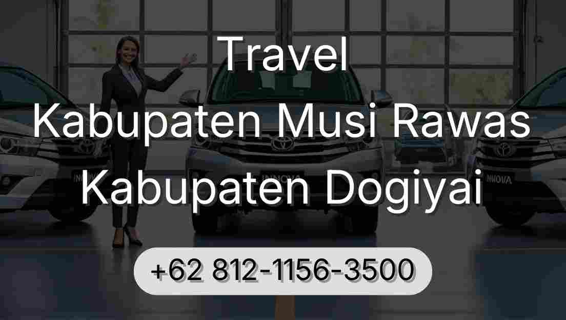 Travel Kabupaten Musi Rawas Kabupaten Dogiyai