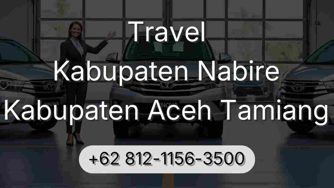 Travel Kabupaten Nabire Kabupaten Aceh Tamiang