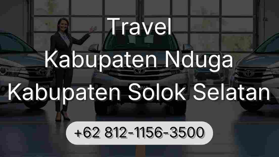 Travel Kabupaten Nduga Kabupaten Solok Selatan