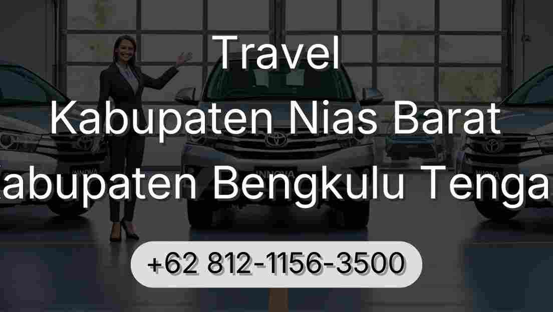 Travel Kabupaten Nias Barat Kabupaten Bengkulu Tengah