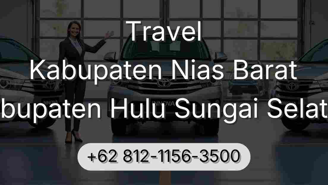 Travel Kabupaten Nias Barat Kabupaten Hulu Sungai Selatan