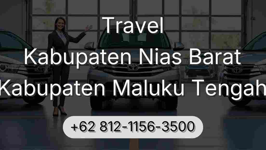 Travel Kabupaten Nias Barat Kabupaten Maluku Tengah