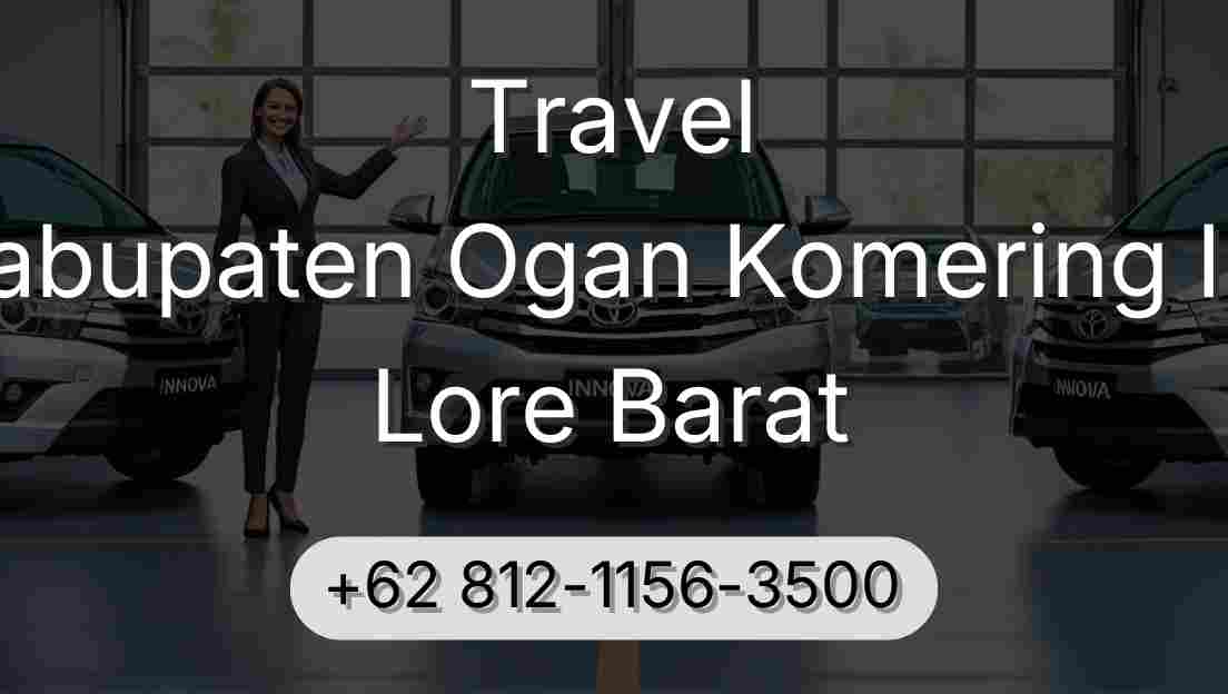 Travel Kabupaten Ogan Komering Ilir Lore Barat