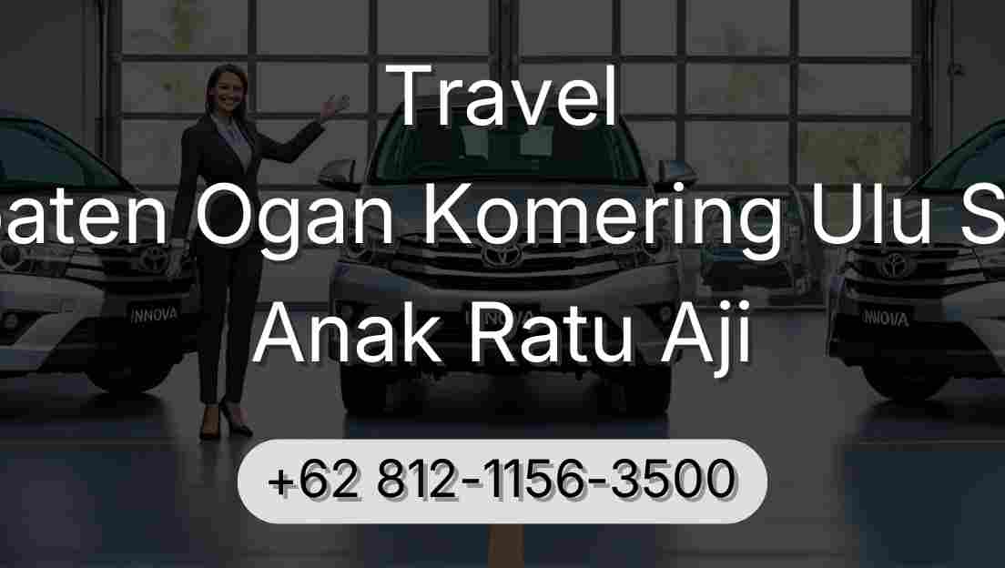 Travel Kabupaten Ogan Komering Ulu Selatan Anak Ratu Aji
