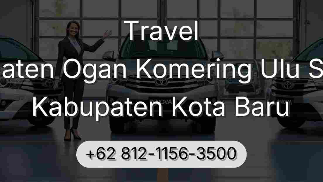 Travel Kabupaten Ogan Komering Ulu Selatan Kabupaten Kota Baru
