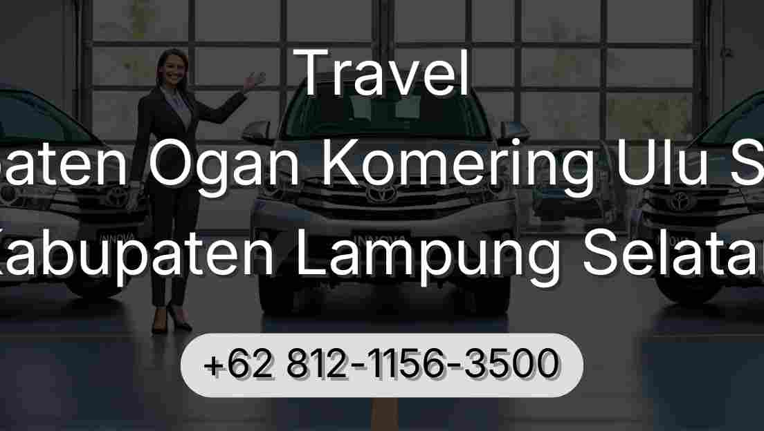Travel Kabupaten Ogan Komering Ulu Selatan Kabupaten Lampung Selatan
