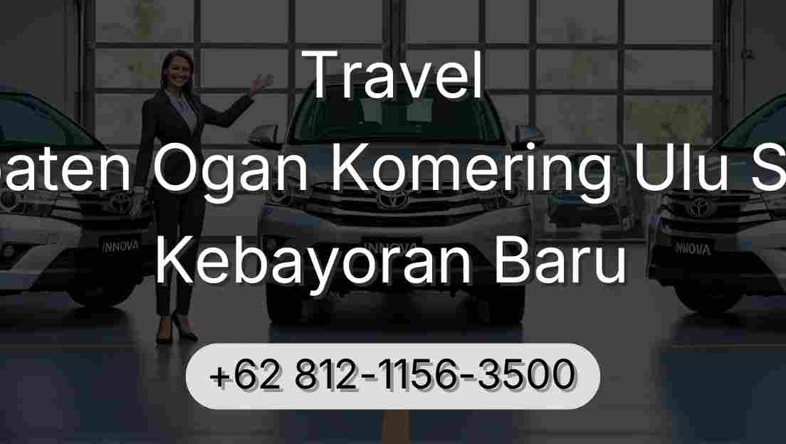 Travel Kabupaten Ogan Komering Ulu Selatan Kebayoran Baru