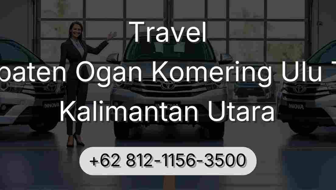 Travel Kabupaten Ogan Komering Ulu Timur Kalimantan Utara