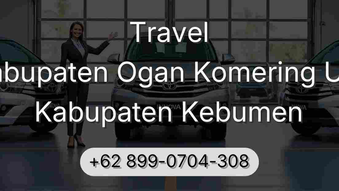 Travel Kabupaten Ogan Komering Ulu Kabupaten Kebumen
