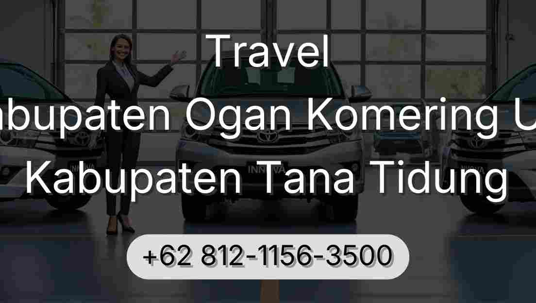 Travel Kabupaten Ogan Komering Ulu Kabupaten Tana Tidung