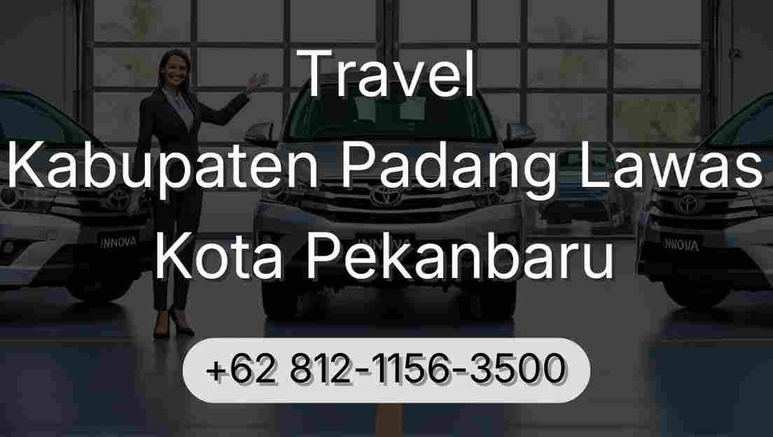 Travel Kabupaten Padang Lawas Kota Pekanbaru