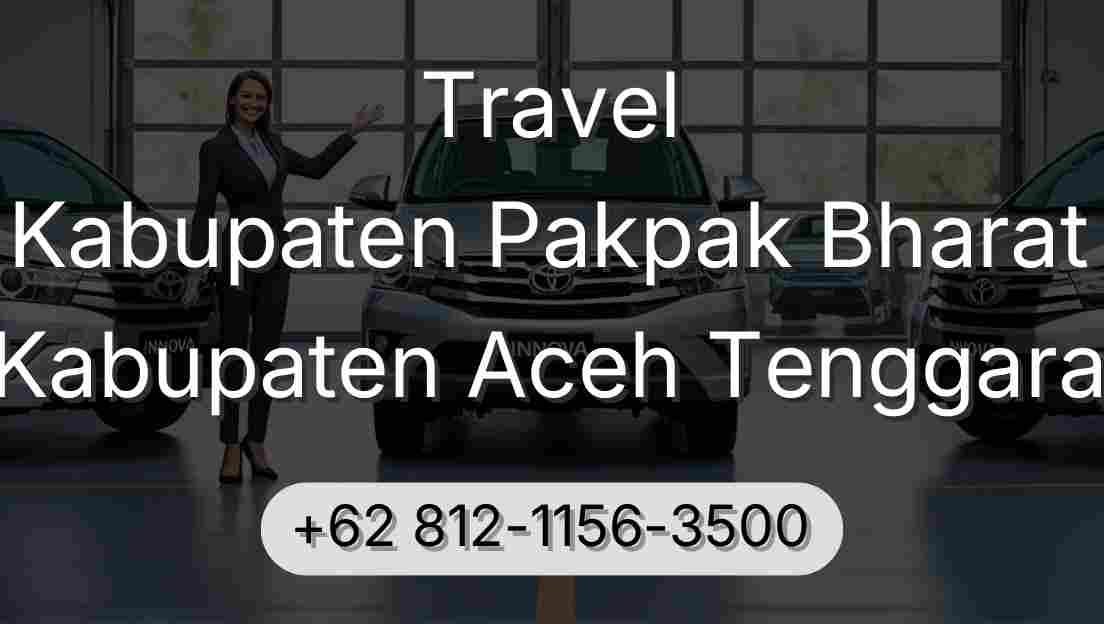 Travel Kabupaten Pakpak Bharat Kabupaten Aceh Tenggara