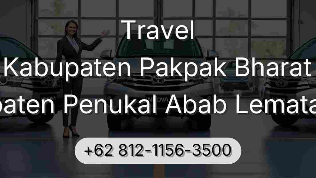 Travel Kabupaten Pakpak Bharat Kabupaten Penukal Abab Lematang Ilir