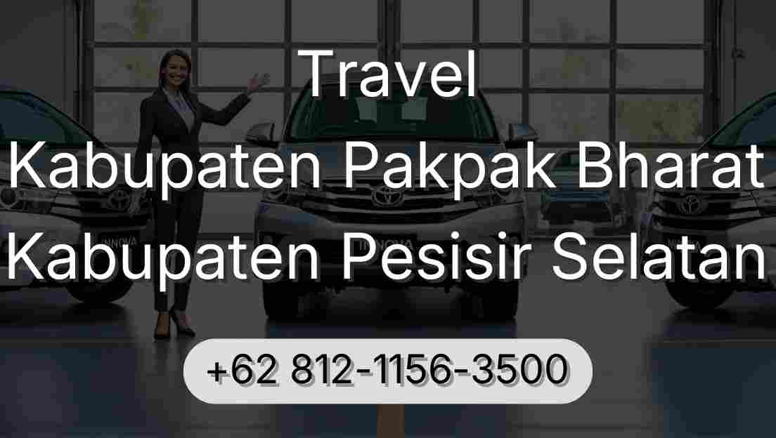 Travel Kabupaten Pakpak Bharat Kabupaten Pesisir Selatan