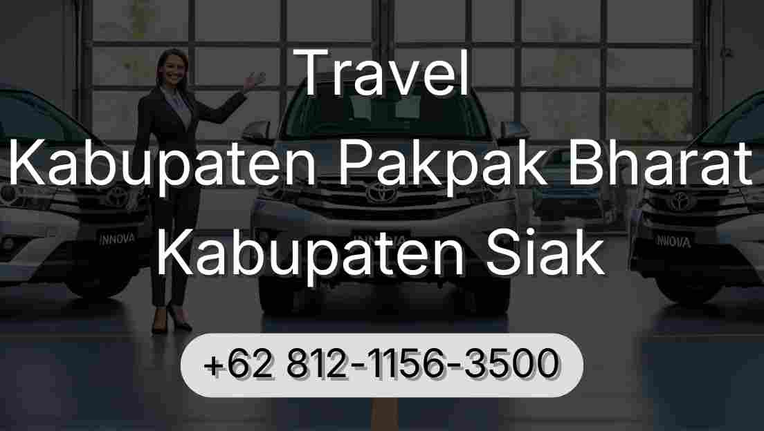Travel Kabupaten Pakpak Bharat Kabupaten Siak
