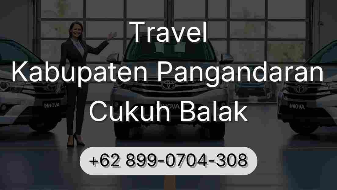 Travel Kabupaten Pangandaran Cukuh Balak