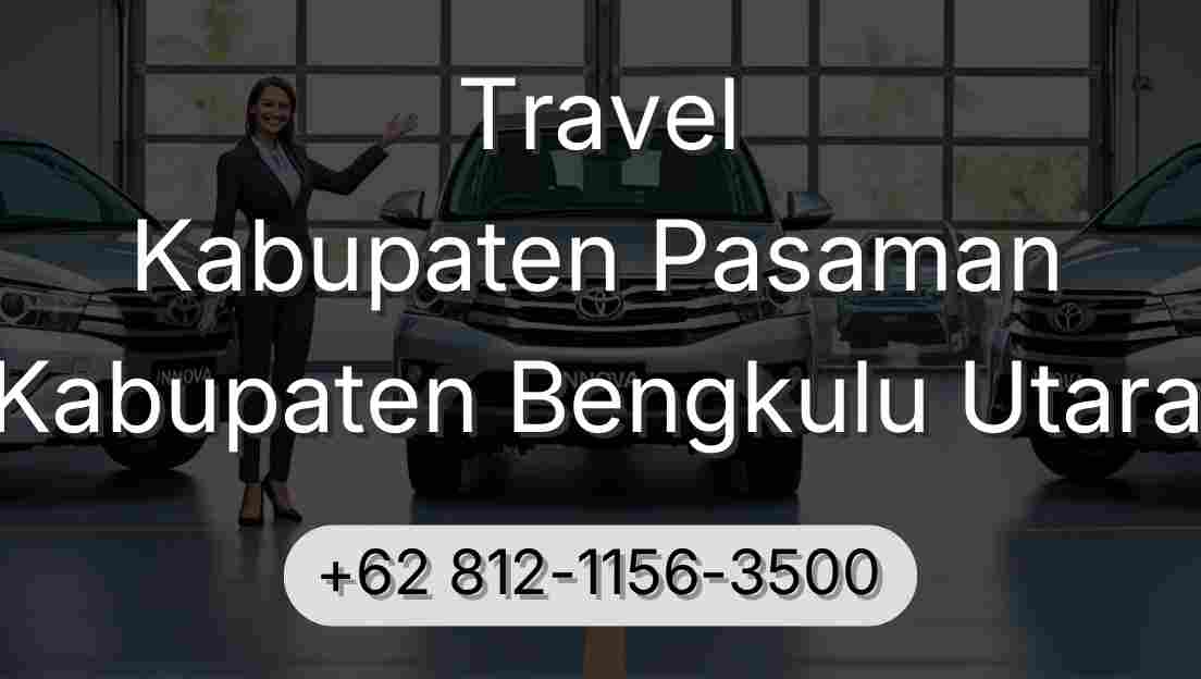 Travel Kabupaten Pasaman Kabupaten Bengkulu Utara