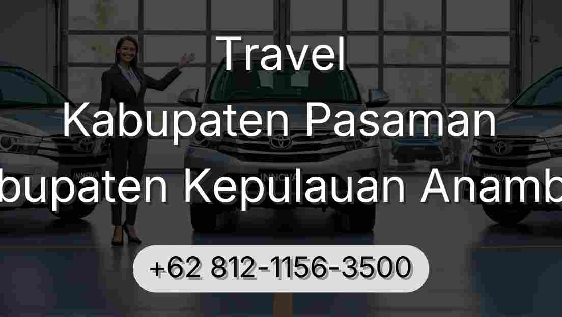 Travel Kabupaten Pasaman Kabupaten Kepulauan Anambas