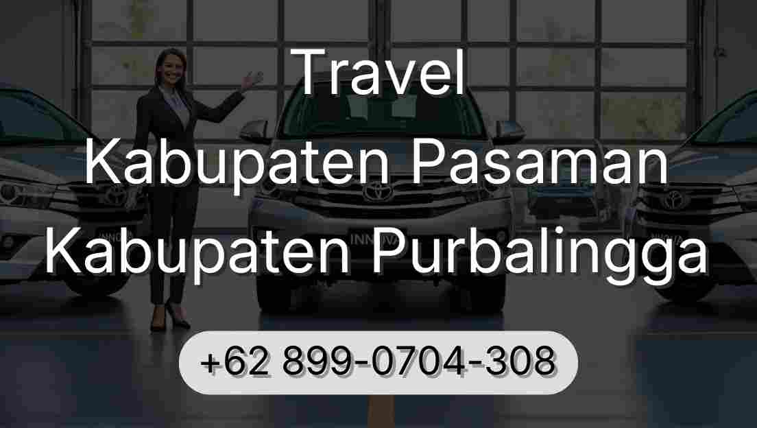 Travel Kabupaten Pasaman Kabupaten Purbalingga