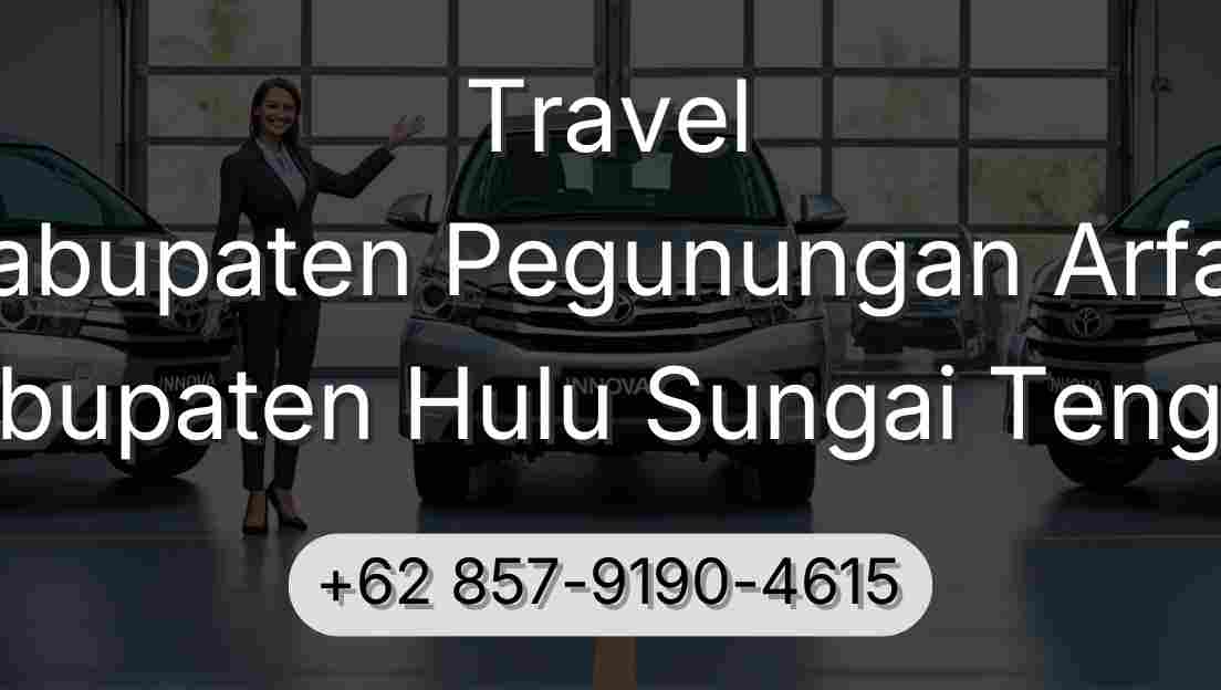 Travel Kabupaten Pegunungan Arfak Kabupaten Hulu Sungai Tengah