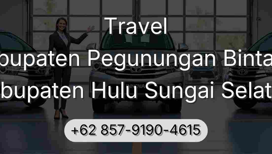 Travel Kabupaten Pegunungan Bintang Kabupaten Hulu Sungai Selatan