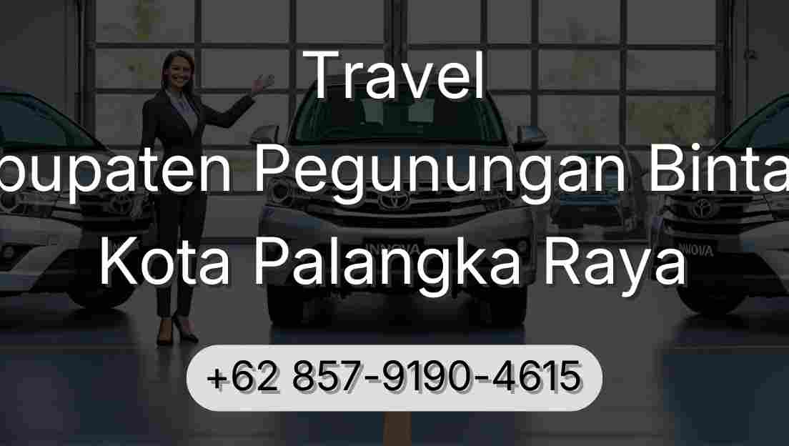 Travel Kabupaten Pegunungan Bintang Kota Palangka Raya