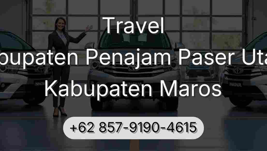 Travel Kabupaten Penajam Paser Utara Kabupaten Maros