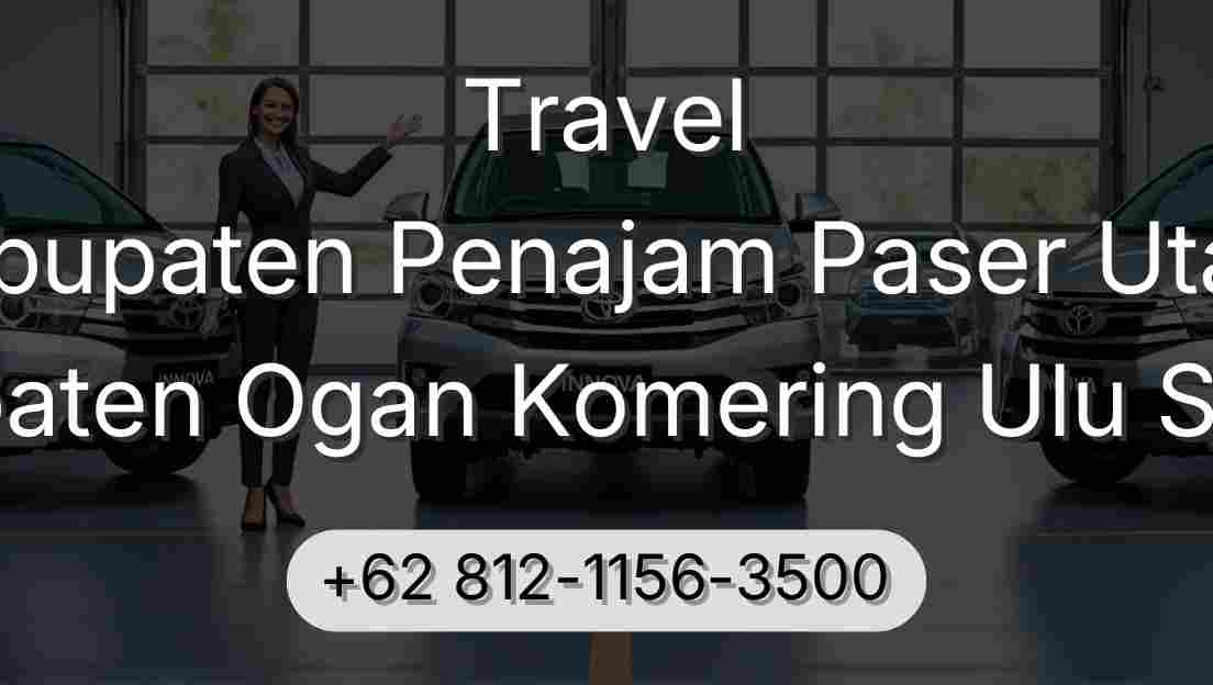 Travel Kabupaten Penajam Paser Utara Kabupaten Ogan Komering Ulu Selatan