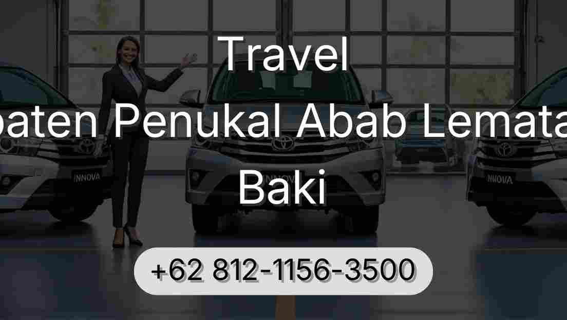 Travel Kabupaten Penukal Abab Lematang Ilir Baki
