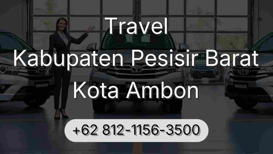 Travel Kabupaten Pesisir Barat Kota Ambon