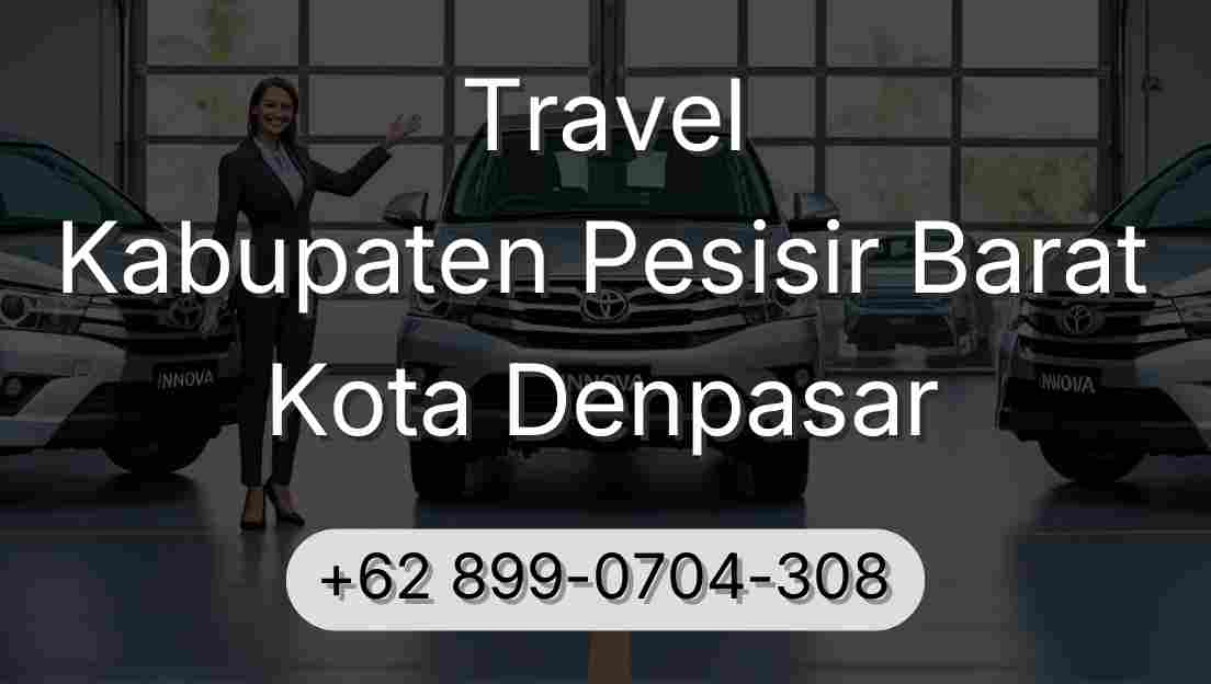 Travel Kabupaten Pesisir Barat Kota Denpasar