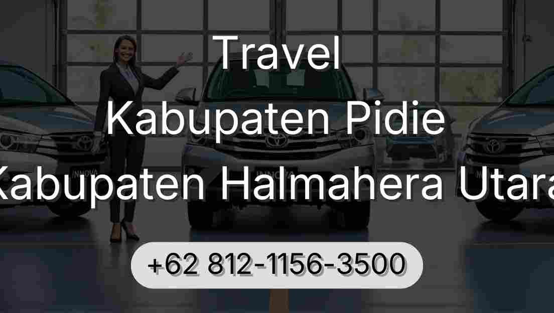 Travel Kabupaten Pidie Kabupaten Halmahera Utara
