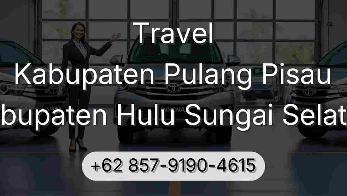 Travel Kabupaten Pulang Pisau Kabupaten Hulu Sungai Selatan