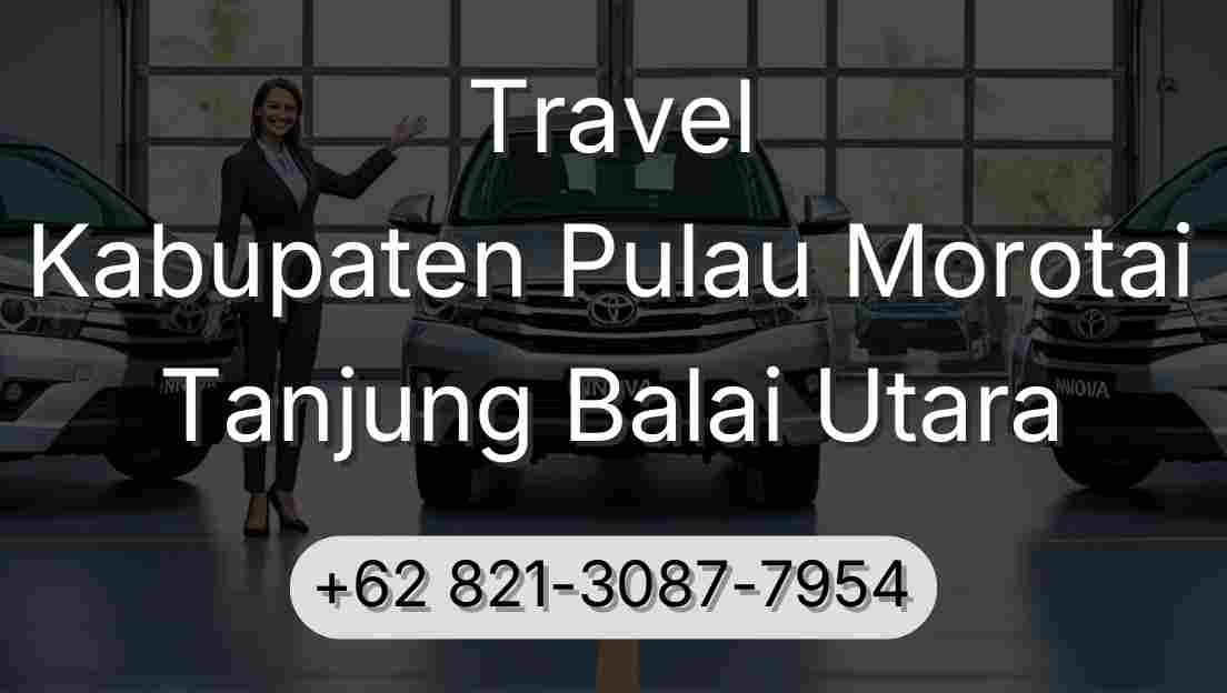 Travel Kabupaten Pulau Morotai Tanjung Balai Utara