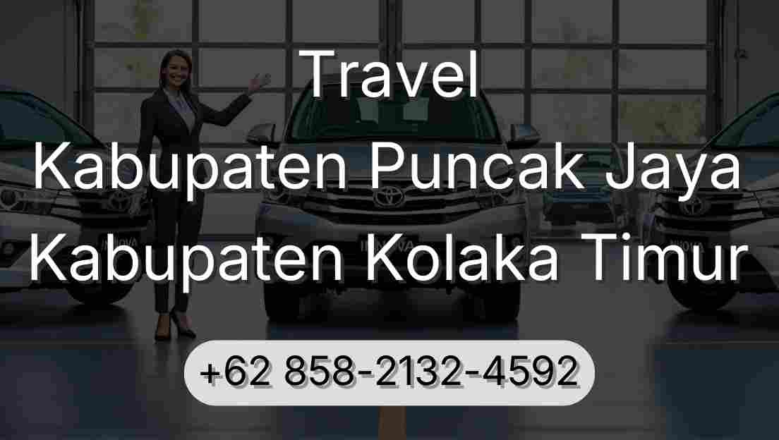Travel Kabupaten Puncak Jaya Kabupaten Kolaka Timur