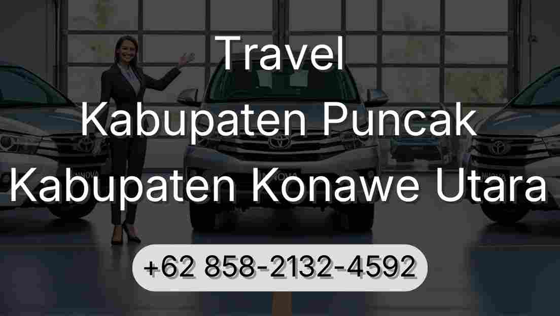 Travel Kabupaten Puncak Kabupaten Konawe Utara