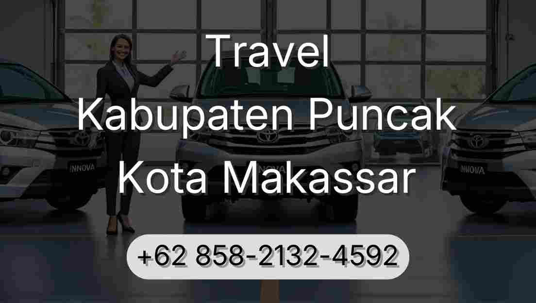 Travel Kabupaten Puncak Kota Makassar