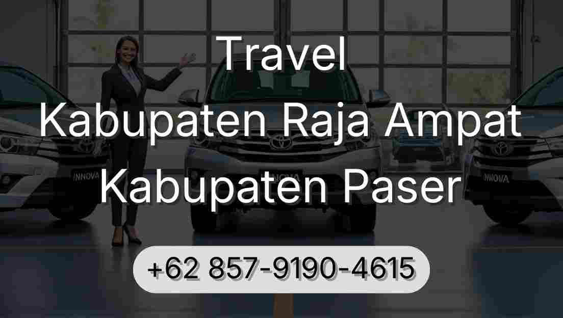 Travel Kabupaten Raja Ampat Kabupaten Paser