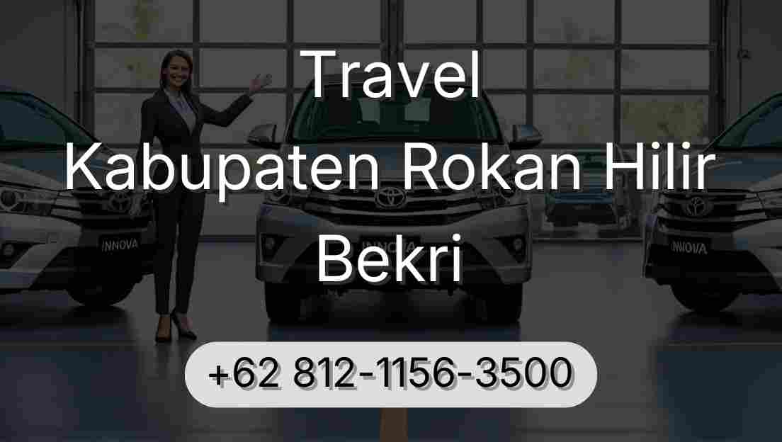 Travel Kabupaten Rokan Hilir Bekri