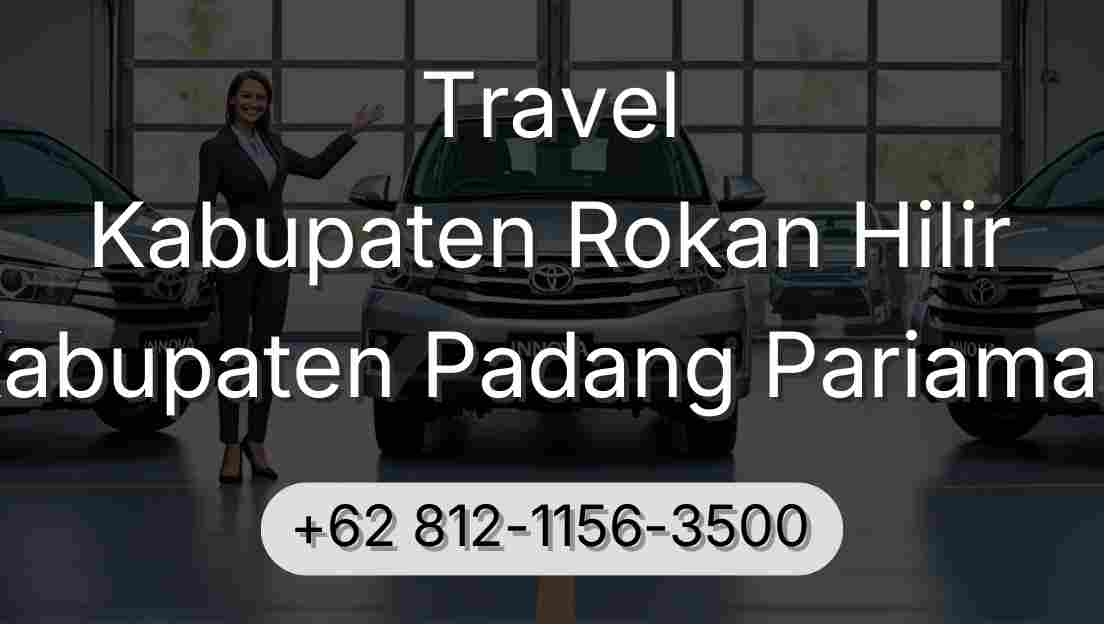 Travel Kabupaten Rokan Hilir Kabupaten Padang Pariaman